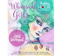 Whimsical Girls : Fun Inspiration and Instant Creative Gratification