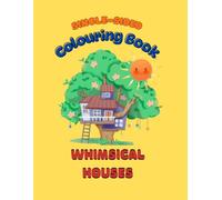 Whimsical Houses: Colouring Book For Toddlers with 16 Single-Sided Pages/ Easy To Cut And Display The Artwork/ 8.5x11 Plenty Space for Little Hands Colouring