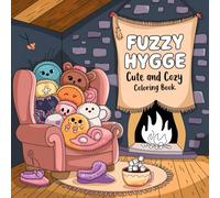Whimsical Hygge: Cute and Cozy Animal Coloring Book for Adults: 54 Stress-Relieving Designs for Relaxation, Mindfulness, and Creative Comfort (8.5 x 8.5 inches)