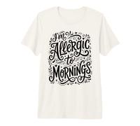 Whimsical I'm Allergic to Mornings Premium T-Shirt