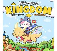 Whimsical Kingdom Coloring Book: Medieval Times Coloring Pages for All Ages Featuring Cute Cat Characters, Playful Scenes, and Whimsical Villages Illustrations