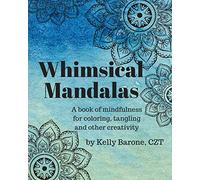 Whimsical Mandalas: A book of Mindfulness