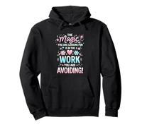 Whimsical Motivational Quote About Work Ethics Humor Pullover Hoodie