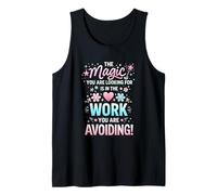 Whimsical Motivational Quote About Work Ethics Humor Tank Top