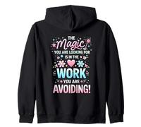 Whimsical Motivational Quote About Work Ethics Humor Zip Hoodie