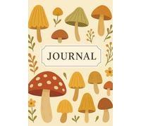 Whimsical Mushroom Journal - 150-Page Lined Notebook for Nature Lovers, Cottagecore Aesthetic & Everyday Writing | 6x9
