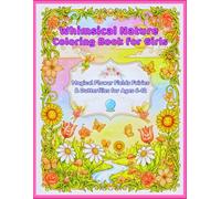 Whimsical nature coloring book for girls, magical flower fields, fairies and butterflies, for ages 6-12