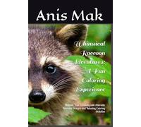 Whimsical Raccoon Adventures: A Fun Coloring Experience: Unleash Your Creativity with Adorable Raccoon Designs and Relaxing Coloring Activities