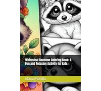 Whimsical Raccoon Coloring Book: A Fun and Relaxing Activity for kids