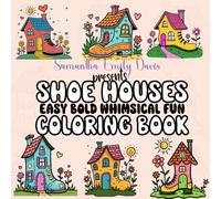 Whimsical Shoe Houses: Bold Lines Super Easy Coloring Book for Adults Cute Simple Doodle Designs for Relaxation