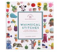Whimsical Stitches: A Modern Makers Book of Amigurumi Crochet Patterns (Modern Makers)