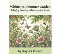 Whimsical Summer Garden: A Relaxing Coloring Adventure for Adults
