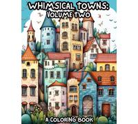 WHIMSICAL TOWNS: VOLUME TWO