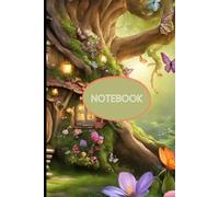 Whimsical Treehouse Notebook: A Magical Woodland Journal for Writing, Notes, Creative Ideas, School, Work, and Everyday Inspiration | 110 Pages