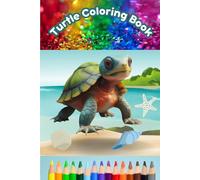 Whimsical Turtle Coloring Book: A Relaxing and Creative Escape for All Ages: Dive into a World of Tranquility and Fun with 30 Unique Turtle Designs to Color