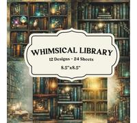 Whimsical Vintage Bookshelf Scrapbook Paper Pad: 12 Library-Inspired Designs | 48 Pages | 8.5 x 8.5 Inches | High-Quality Paper for Junk Journals, Collage, Card Making & Paper Crafts