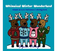 Whimsical Winter Wonderland: Simple & Easy Christmas Coloring Book