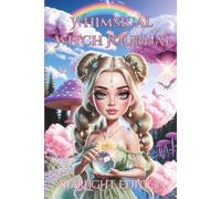 Whimsical Witch Journal: Starlight Edition, 6 to Collect, Witchy Vibes, Enchanting & Magical Cover, Kawaii Style, Chibi Girl, Ages 8-99, Tweens, ... Feelings & Dreams, Secret Diary, Paperback