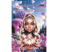Whimsical Witch Journal: Twilight Edition, 6 to Collect, Witchy Vibes, Enchanting & Magical Cover, Kawaii Style, Chibi Girl, Ages 8-99, Tweens, Teens, ... Feelings, Dreams, Secret Diary, Paperback