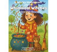 Whimsical Witches: A Wacky Halloween