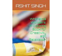 Whimsical Wonders: A Coloring Book for Creativity and Relaxation: Unleash Your Imagination with Intricate Designs and Soothing Patterns