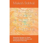 Whimsical Wonders: A Relaxing Coloring Adventure: Beautiful Designs to Spark Creativity, Relieve Stress, and Bring Joy to Your Day