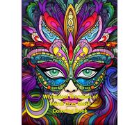 Whimsical Wonders of Mardi Gras Mask Coloring Book