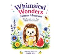 Whimsical Wonders Summer Adventures: Cute Animals, Sunny Days, and Adventures to Color
