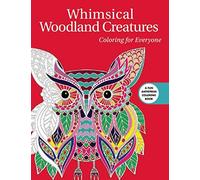 Whimsical Woodland Creatures: Coloring for Everyone (Creative Stress Relieving Adult Coloring Book Series)