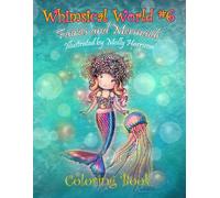 Whimsical World #6 Coloring Book - Fairies and Mermaids - Illustrated by Molly Harrison: Featuring adorable fairies and mermaids, animals, flowers, and more!