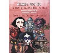 Whimsy Gothic Collage Book: 100+ Dark Romantic Fussy Cut Ephemera Pages for Journaling, Scrapbooking & Mixed Media Art: Vintage gothic cutouts ... for spooky (Whimsy Collage Ephemera Cut-Outs)
