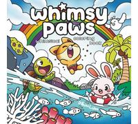Whimsy Paws: A Whimsical Coloring Book Featuring Cute and Cozy Critters Animals Friends for Adults and Kids