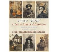 Whimsy Spooky Collage Book: 50+ Quirky and Creepy Halloween Background Pages Featuring Ghosts, Skeletons, Witches, Pumpkins, Haunted Scenes, and ... and Crafts (Paper Tales Cut and Collage)