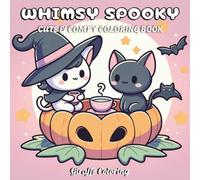 Whimsy Spooky Coloring Book: 40 Quirky and Spooky Halloween Coloring Pages Featuring Cute Monsters, Ghosts, Witches, Pumpkins, Bats, and Haunted Fun ... (Spooky & Sweet: A Halloween Collection)