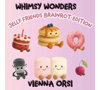 Whimsy Whiskers: Jelly Friends Brainrot Edition