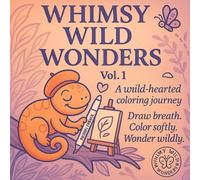 Whimsy Wild Wonders - Volume 1: A magical coloring journey through adorable exotic animals
