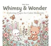 Whimsy & Wonder: Coloring Pages for Calm Moments