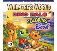 Whimzee's World: Coloring book with dino friends ages 3 to 10