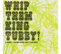 Whip Them King Tubby!