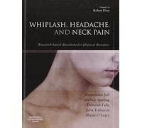 Whiplash, Headache, and Neck Pain: Research-Based Directions for Physical Therapies