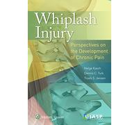 Whiplash Injury: Perspectives on the Development of Chronic Pain