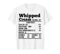 Whipped Cream Costume Funny Thanksgiving Nutrition Facts T-Shirt