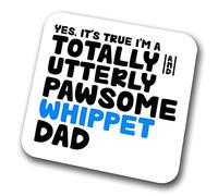 Whippet Coaster Pawsome Whippet Dad | Pet Present for Whippet Lover | Dog Dad Friend Joke Funny Gift Birthday Christmas, Hardboard Coaster