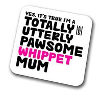 Whippet Coaster Pawsome Whippet Mum | Pet Present for Whippet Lover | Dog Mum Friend Joke Funny Gift Birthday Christmas, Hardboard Coaster