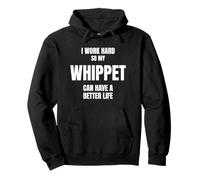 Whippet Dad Owner Mom Canine Lover I Work Hard So My Dog Pullover Hoodie