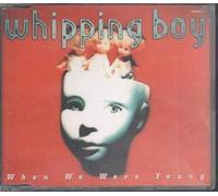 Whipping Boy - Whipping Boy - When We Were Young