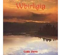 Whirligig - Celtic Dawn