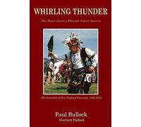 Whirling Thunder ONe Man's Journey Through Native America