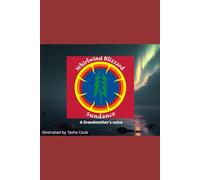 Whirlwind Blizzard sundance: A Grandmother's voice