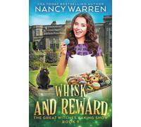 Whisk and Reward: A paranormal culinary cozy mystery (The Great Witches Baking Show)